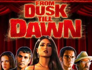 From Dusk Till Dawn